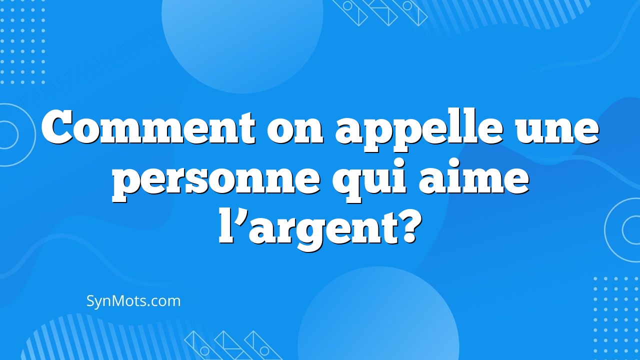 Comment On Appelle Une Personne Qui Aime L